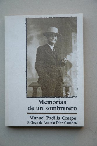 Memorias de un sombrero by Padilla Crespo, Manuel: Bien Encuadernación de tapa blanda (1981) TikBooks