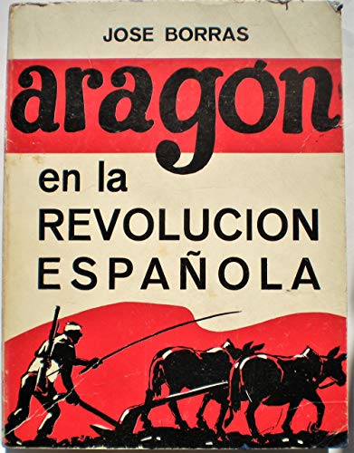 Beispielbild fr Arago?n en la revolucio?n espan?ola (Spanish Edition) zum Verkauf von Iridium_Books