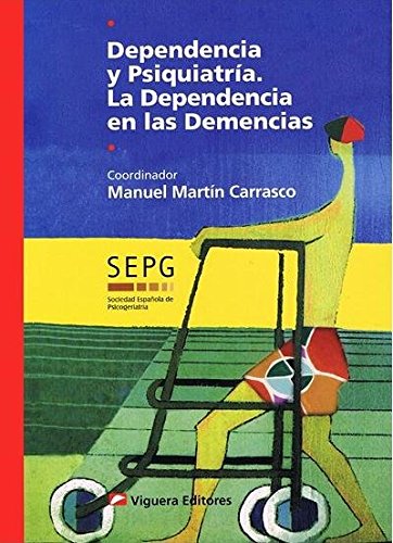 9788485424702: Dependencia y psiquiatra. La dependencia en las demencias (R) (2007)