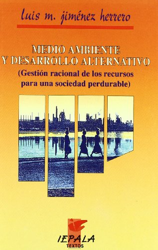 9788485436903: Medio ambiente y desarrollo alternativo