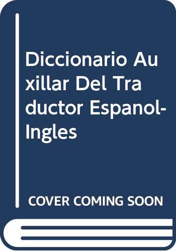 Diccionario Auxillar Del Traductor Espanol-Ingles (9788485439003) by Merino Bustamante, Jose