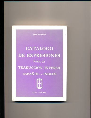 Beispielbild fr Catlogo de Expresiones para la Traduccin Inversa : Espaol-ingls zum Verkauf von Hamelyn