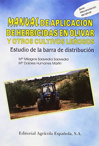 Manual de aplicación de herbicidas en olivar y otros cultivos leñosos