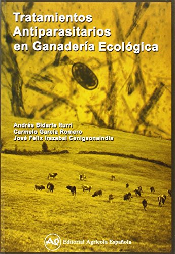 Imagen de archivo de TRATAMIENTOS ANTIPARASITARIOS EN GANADERIA ECOLOGICA a la venta por KALAMO LIBROS, S.L.