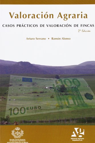 Imagen de archivo de VALORACION AGRARIA: CASOS PRACTICOS DE VALORACION DE FINCAS a la venta por KALAMO LIBROS, S.L.