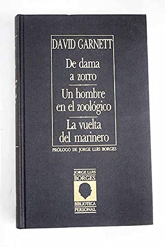 9788485471997: De dama a zorro ; Un hombre en el zoolgico ; La vuelta del marinero