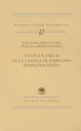 Imagen de archivo de Toponimia de la cuenca de Pamplona Pamplona/Irua a la venta por MIRADOR A BILBAO