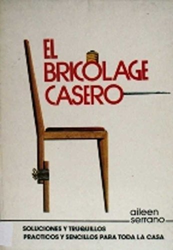 Imagen de archivo de El bricolage casero a la venta por Elefante de los Libros