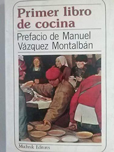 PRIMER LIBRO DE COCINA - Manuel Vázquez Montalbán (prefacio)