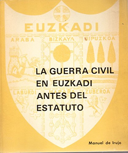 9788485506019: La Guerra civil en euzkadi antes del estatuto