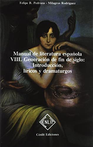 Stock image for (VIII) manual de literatura espaola, VIII: generacion fin de siglo (intr.prosistas y dramaturgos) for sale by Ammareal