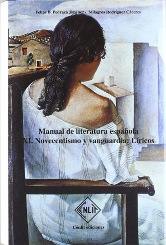 Stock image for MANUAL DE LITERATURA ESPAOLA. XI: NOVECENTISMO Y VANGUARDIA : LIRICOS. for sale by Libros Ambig