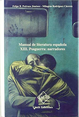 Stock image for Manual de literatura espaola. XIII. Posguerra: narradores. for sale by La Librera, Iberoamerikan. Buchhandlung