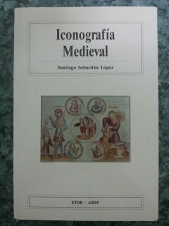 IconografiÌa medieval (Arte) (Spanish Edition) (9788485527359) by SebastiaÌn, Santiago