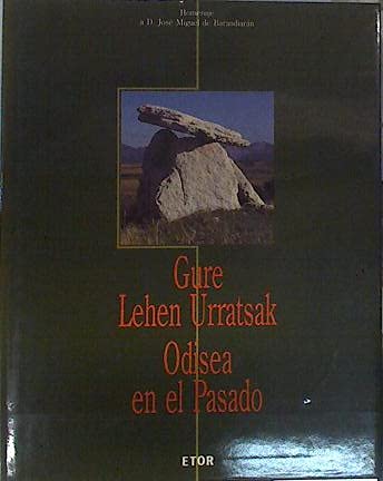 Imagen de archivo de Gure lehen urratsak 1990 - Odisea en el pasado. Homenaje a D. Jose Miguel de Barandiarn . a la venta por Librera Astarloa