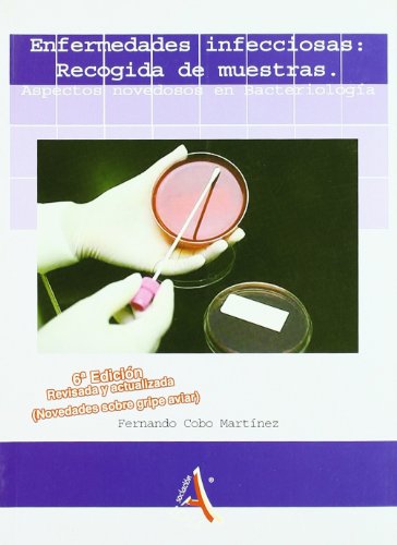 Imagen de archivo de ENFERMEDADES INFECCIOSAS RECOGIDA DE MUESTRAS : ASPECTOS NOVEDOSOS EN BACTERIOLOGA a la venta por Zilis Select Books