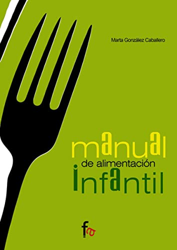 9788485539956: Manual De Alimentacion Infantil (ALIMENTACION Y NUTRICION)