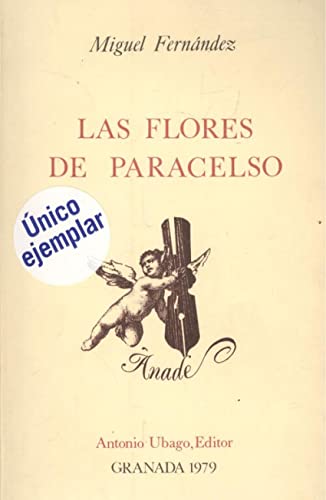 Imagen de archivo de Las flores de Paracelso (Anade : Libros de poesi?a ; 5) (Spanish Edition) a la venta por Iridium_Books