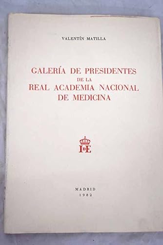 Beispielbild fr GALERIA DE PRESIDENTES DE LA REAL ACADEMIA NACIAONAL DE MEDICINA zum Verkauf von LIBRERA COCHERAS-COLISEO