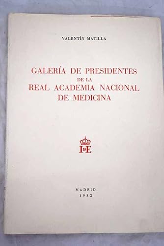 Stock image for GALERIA DE PRESIDENTES DE LA REAL ACADEMIA NACIAONAL DE MEDICINA for sale by LIBRERA COCHERAS-COLISEO