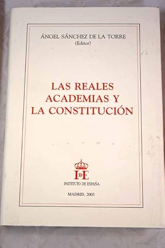 9788485559749: Las Reales Academias Y La Constitucin