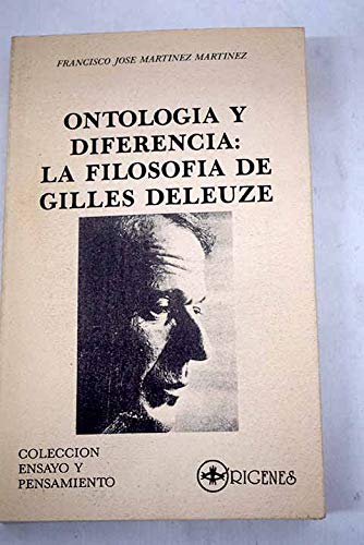 9788485563722: Ontologia y diferencia: la filosofia de g. deleuse