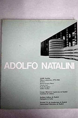 Adolfo Natalini. Obras y proyectos, 1978-1984 - Serrano Marzo, Manuel, Savi, Vittorio, Portoghesi, Paolo, Natalini, Adolfo