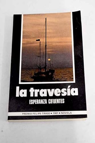 La travesiÌa (Spanish Edition) (9788485583188) by Cifuentes GarciÌa De La Barrera, Esperanza
