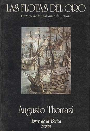 9788485595273: Las flotas del oro: historia de los galeones de Espaa