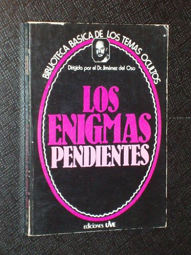 Imagen de archivo de LOS ENIGMAS PENDIENTES. JIMENEZ DEL OSO,Fernando. a la venta por VANLIBER