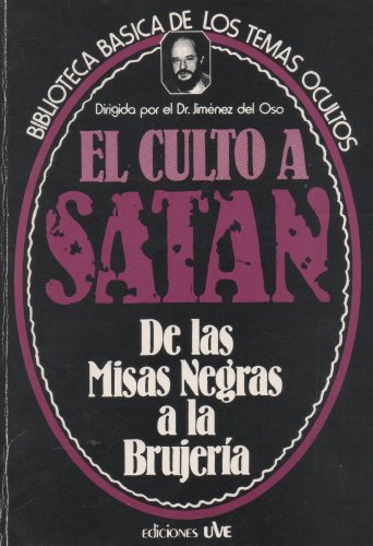 Beispielbild fr El Culto a Satan. De las Misas Negras a la Brujeria zum Verkauf von Librera 7 Colores