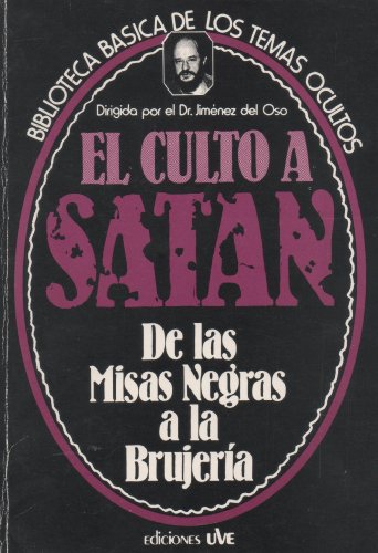 Imagen de archivo de El Culto a Satan. De las Misas Negras a la Brujeria a la venta por Librera 7 Colores