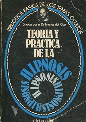 9788485609208: TEORIA Y PRACTICA DE LA HIPNOSIS