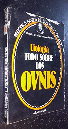 9788485609222: Ufologa, todo sobre los ovnis