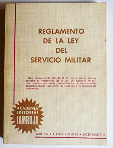 Reglamento de la Ley del servicio militar: Real decreto 611/1986, de 21 marzo, del Ministerio de Defensa, por (ColeccioÌn "Nueva biblioteca de legislacioÌn") (Spanish Edition) (9788485621514) by Spain