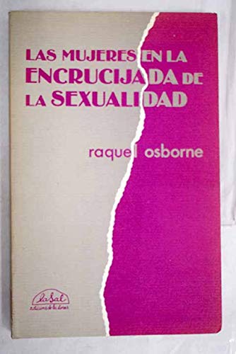 Imagen de archivo de Las mujeres en la encrucijada de la sexualidad a la venta por LibroUsado GRAN VA