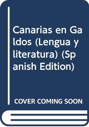 9788485628032: Canarias en Galdós (Lengua y literatura) (Spanish Edition)