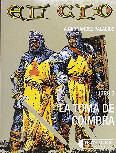 9788485631148: El Cid. Libro 3 : La toma de Coimbra