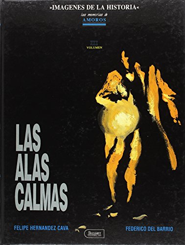 Las alas calmas : las memorias de Amorós (Hardback) - Federico Del Barrio, Felipe Hernández Cava