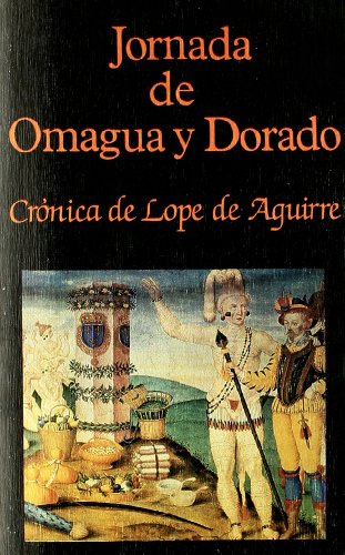 9788485639038: Jornada de Omagua y Dorado. Crnica de Lope de Aguirre