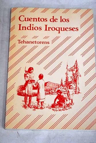 Imagen de archivo de Cuentos de los Indios Iroqueses a la venta por Iridium_Books