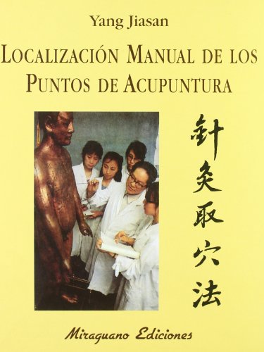 9788485639557: Localizacin Manual de los Puntos de Acupuntura