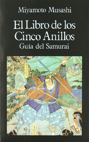 El libro de los cinco anillos : guía del samurai (Libros de los Malos Tiempos, Band 21) - Musashi, Miyamoto