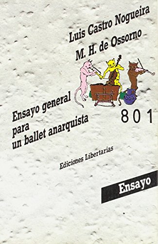 Imagen de archivo de Ensayo General para Un Ballet Anarquista ) a la venta por Hamelyn