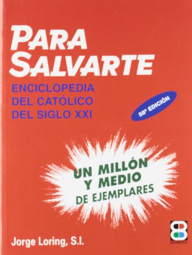 9788485662968: Para salvarte: Enciclopedia del catlico (Spanish Edition)
