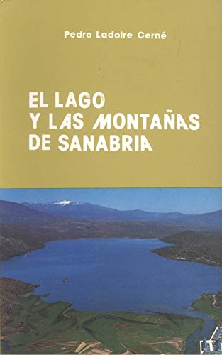 9788485664108: El lago y las montaas de Sanabria