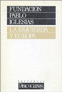 Imagen de archivo de La Izquierda y Europa a la venta por Hamelyn