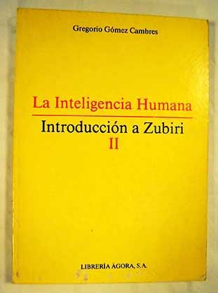 9788485698233: La inteligencia humana: introduccin a Zubiri II