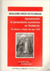 Imagen de archivo de Aproximacion pensamiento economico andalucia:de seneca a fin a la venta por Iridium_Books