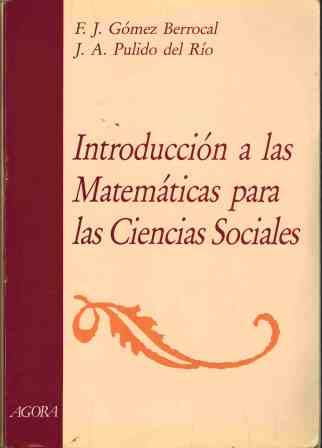 Stock image for INTRODUCCIN A LAS MATEMTICAS PARA LAS CIENCIAS SOCIALES for sale by Librerias Prometeo y Proteo